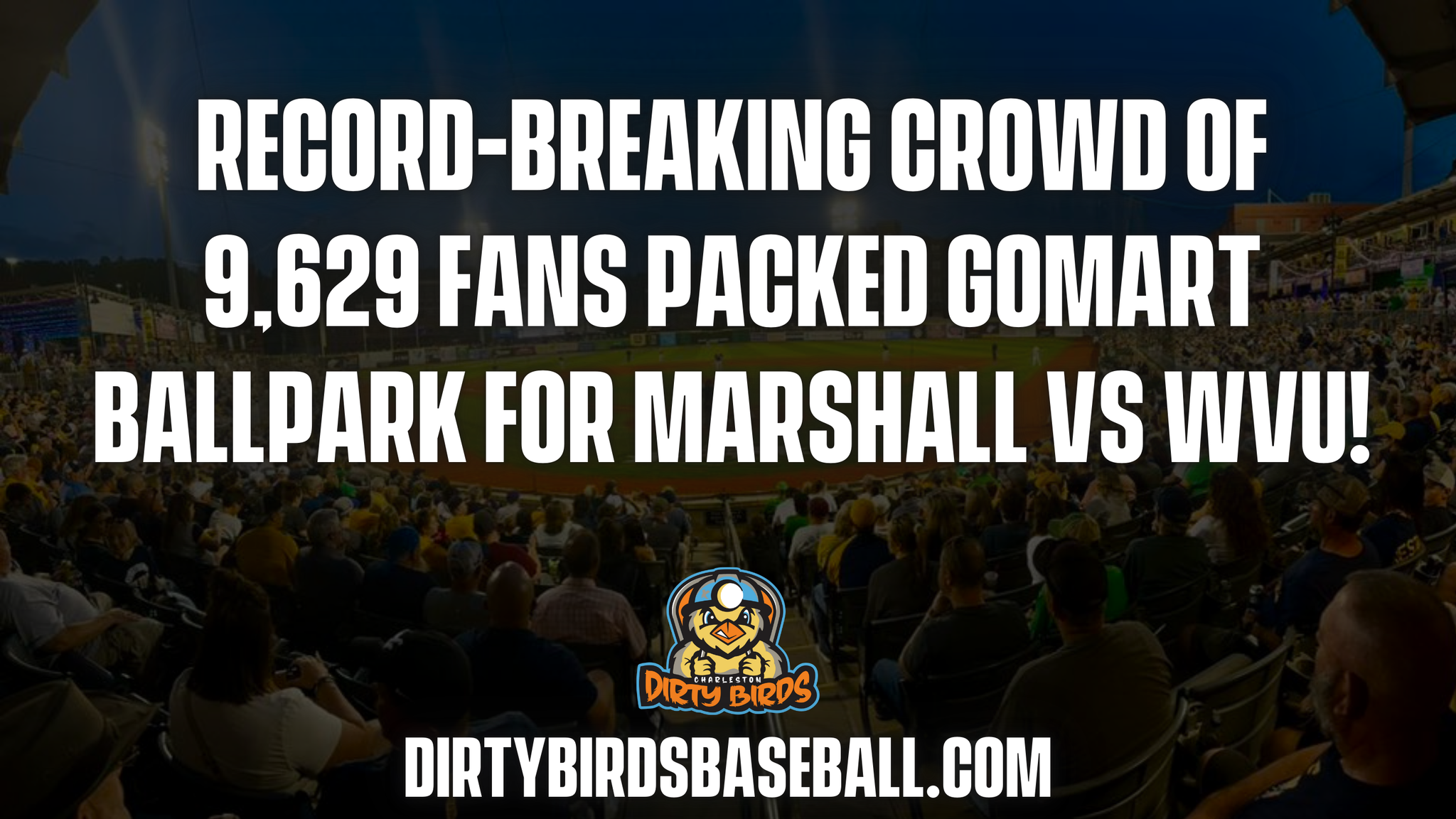 Record-Breaking Crowd Packed GoMart Ballpark as Marshall Walked Off No. 16 WVU